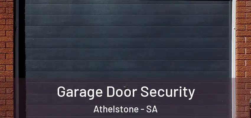 Garage Door Security Athelstone - SA