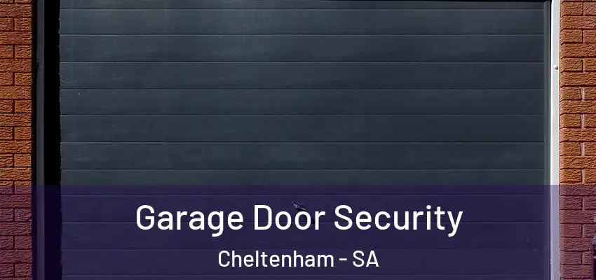  Garage Door Security Cheltenham - SA
