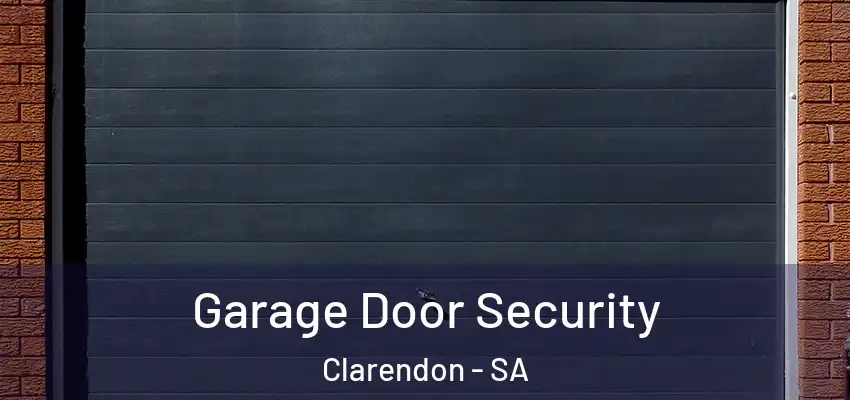 Garage Door Security Clarendon - SA