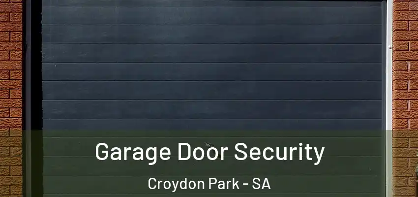  Garage Door Security Croydon Park - SA