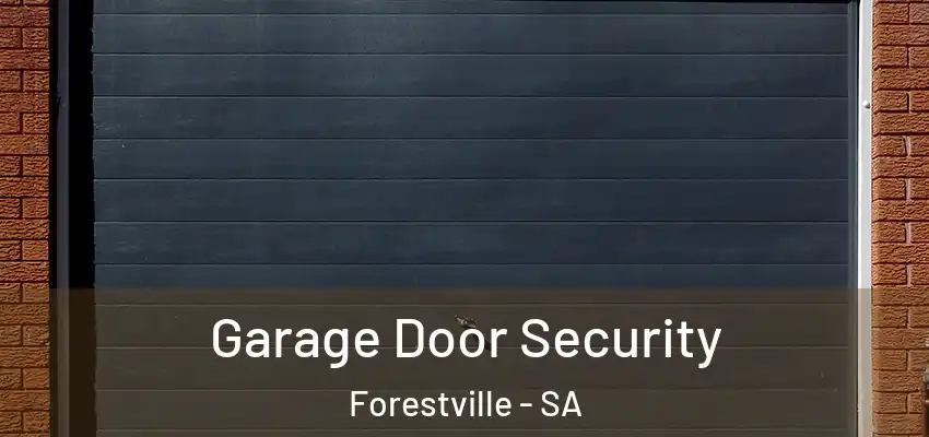 Garage Door Security Forestville - SA