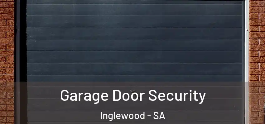  Garage Door Security Inglewood - SA
