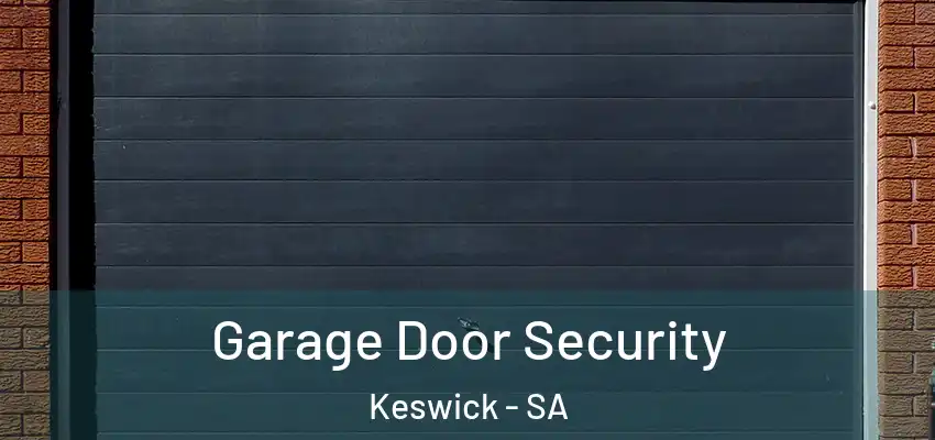 Garage Door Security Keswick - SA