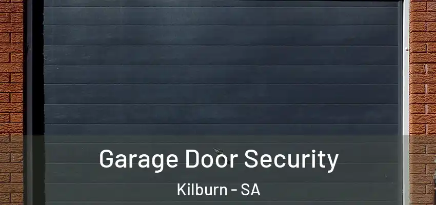  Garage Door Security Kilburn - SA