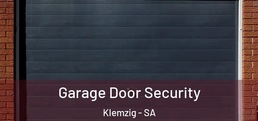 Garage Door Security Klemzig - SA