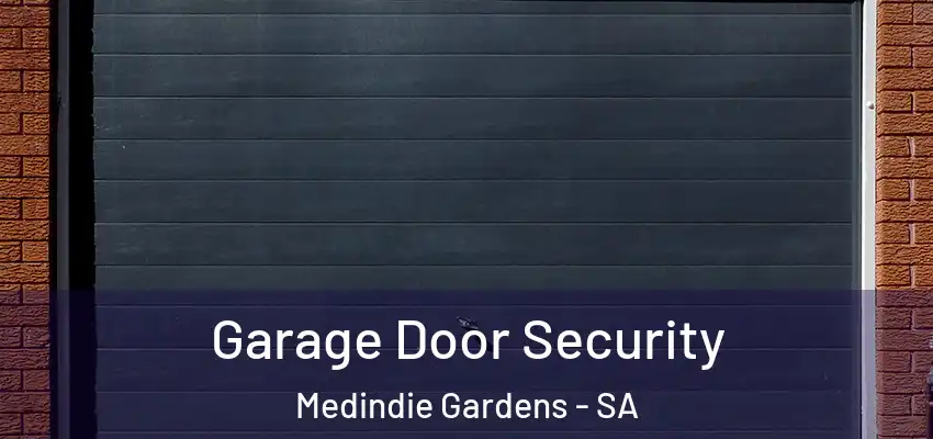 Garage Door Security Medindie Gardens - SA