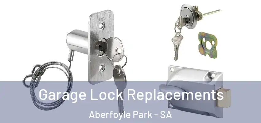 Garage Lock Replacements Aberfoyle Park - SA