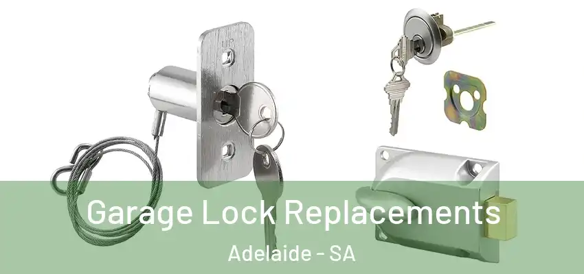  Garage Lock Replacements Adelaide - SA