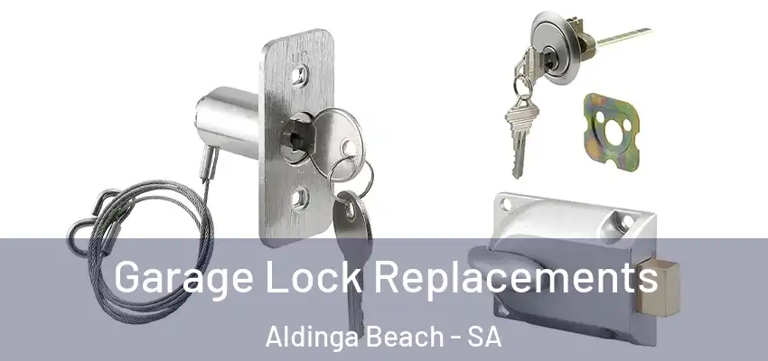Garage Lock Replacements Aldinga Beach - SA