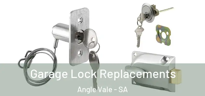 Garage Lock Replacements Angle Vale - SA