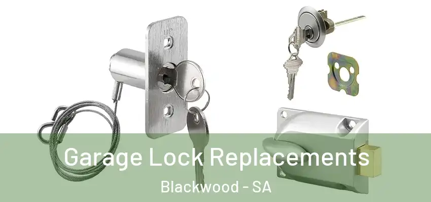 Garage Lock Replacements Blackwood - SA