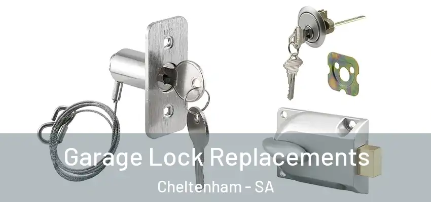 Garage Lock Replacements Cheltenham - SA