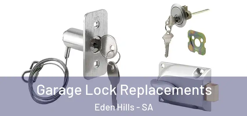  Garage Lock Replacements Eden Hills - SA