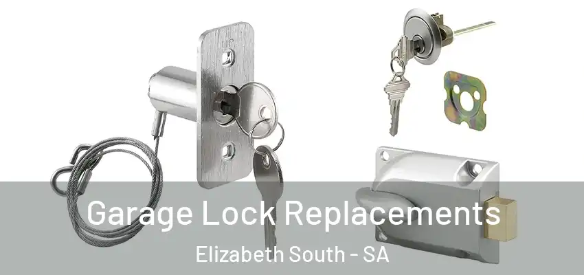 Garage Lock Replacements Elizabeth South - SA