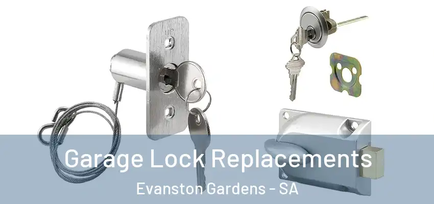 Garage Lock Replacements Evanston Gardens - SA