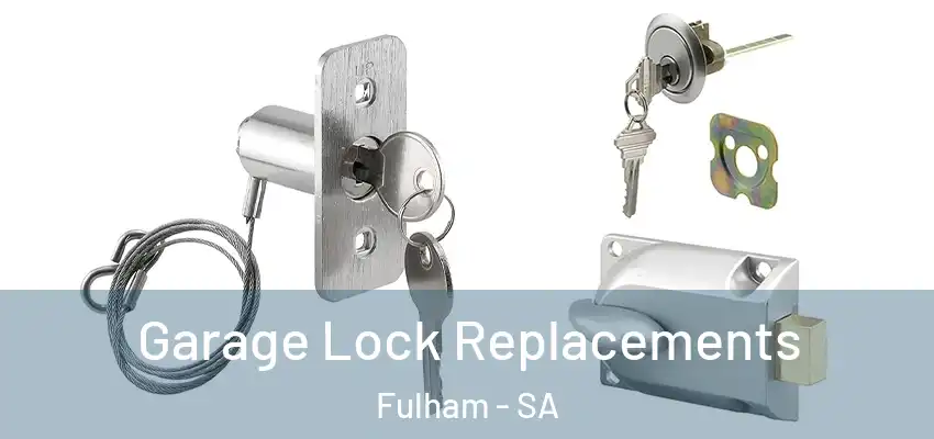 Garage Lock Replacements Fulham - SA