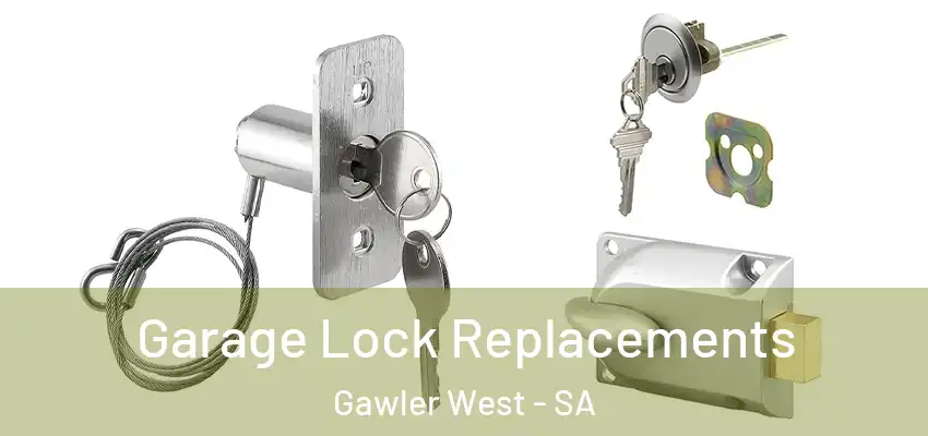 Garage Lock Replacements Gawler West - SA