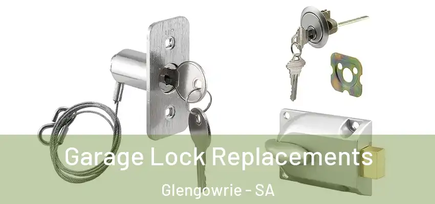 Garage Lock Replacements Glengowrie - SA