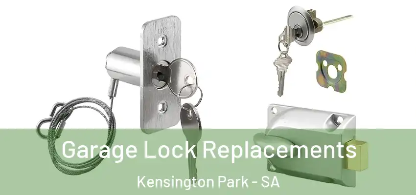 Garage Lock Replacements Kensington Park - SA