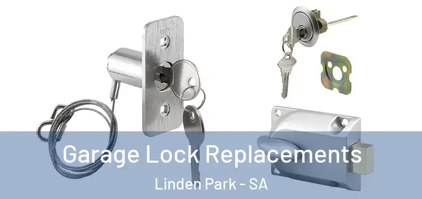 Garage Lock Replacements Linden Park - SA