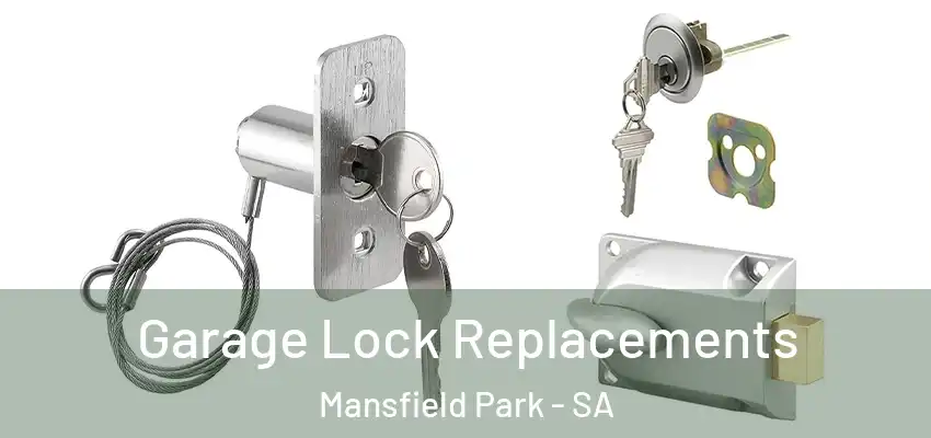 Garage Lock Replacements Mansfield Park - SA