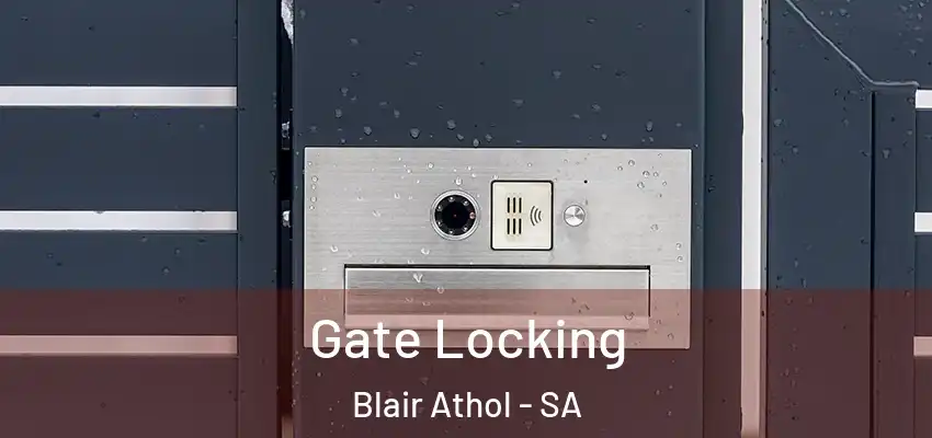  Gate Locking Blair Athol - SA