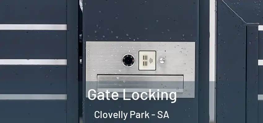 Gate Locking Clovelly Park - SA