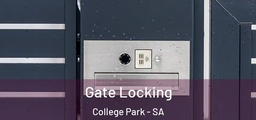 Gate Locking College Park - SA