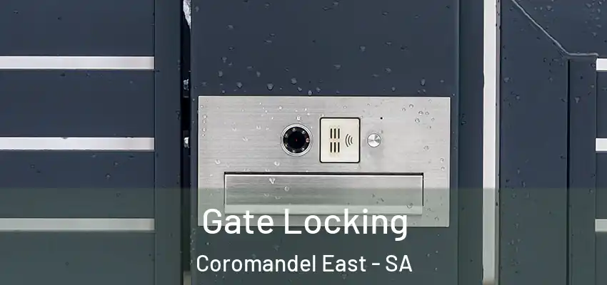  Gate Locking Coromandel East - SA