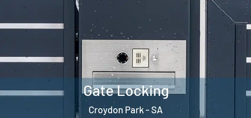  Gate Locking Croydon Park - SA