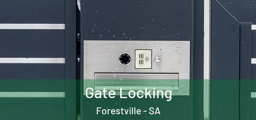 Gate Locking Forestville - SA
