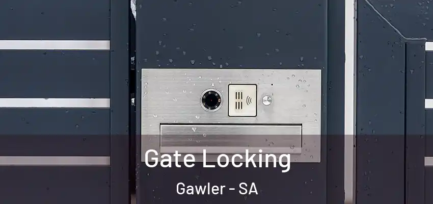 Gate Locking Gawler - SA