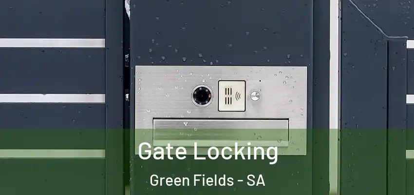  Gate Locking Green Fields - SA