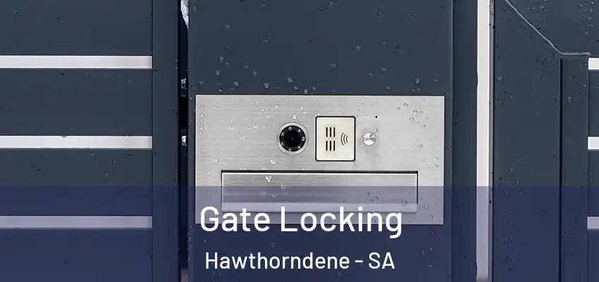 Gate Locking Hawthorndene - SA