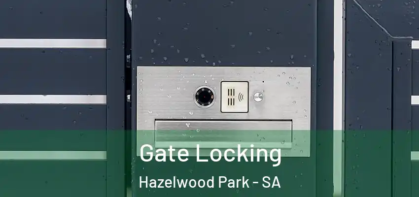 Gate Locking Hazelwood Park - SA