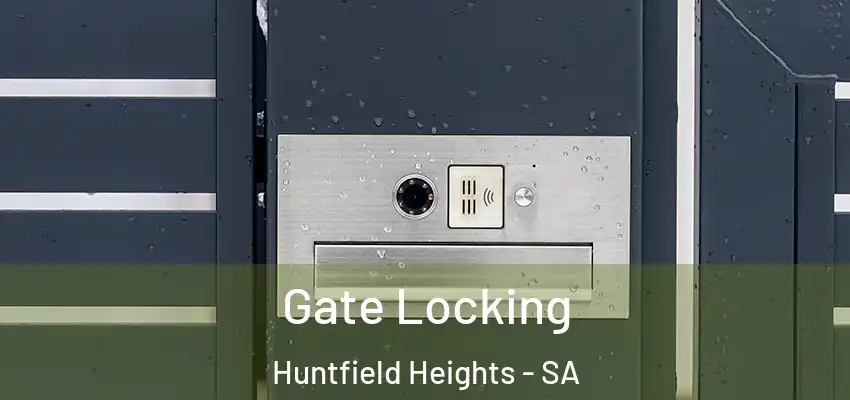 Gate Locking Huntfield Heights - SA
