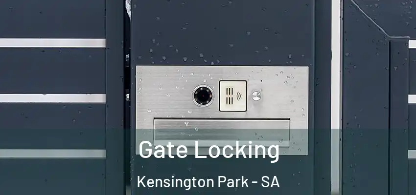  Gate Locking Kensington Park - SA