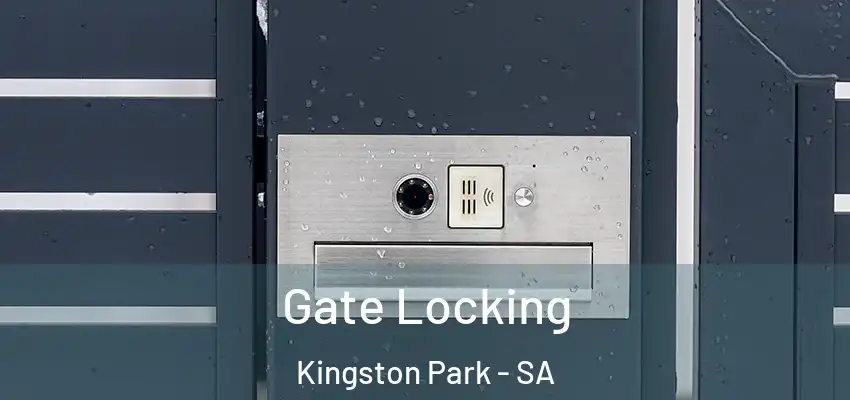 Gate Locking Kingston Park - SA
