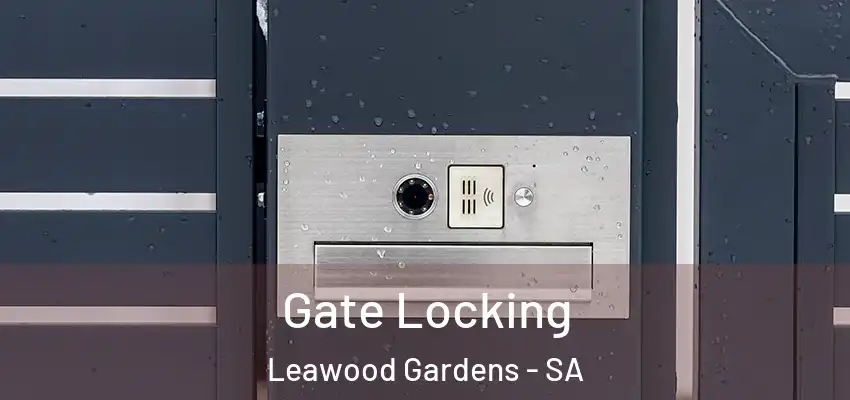 Gate Locking Leawood Gardens - SA