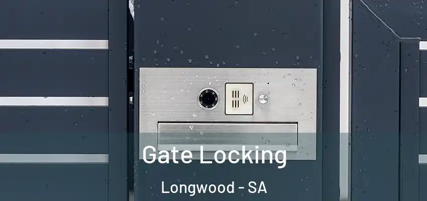 Gate Locking Longwood - SA