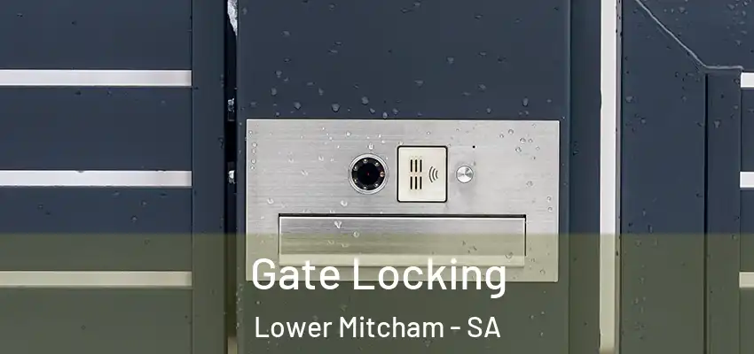 Gate Locking Lower Mitcham - SA