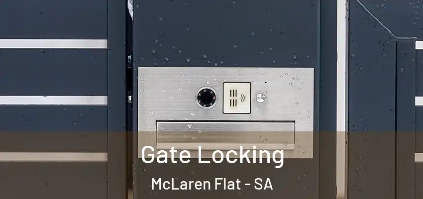 Gate Locking McLaren Flat - SA