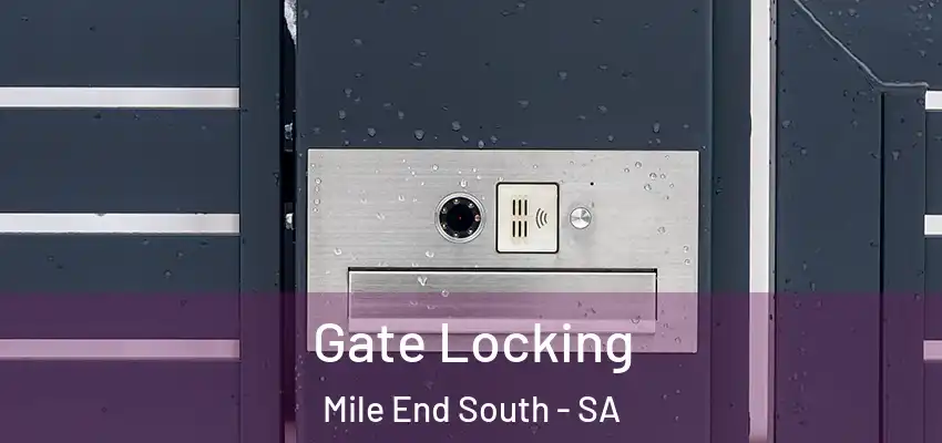 Gate Locking Mile End South - SA