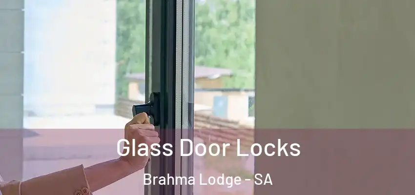 Glass Door Locks Brahma Lodge - SA