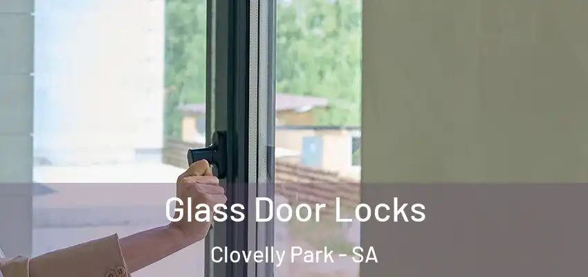 Glass Door Locks Clovelly Park - SA