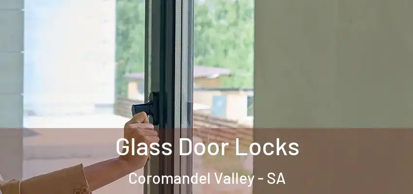 Glass Door Locks Coromandel Valley - SA