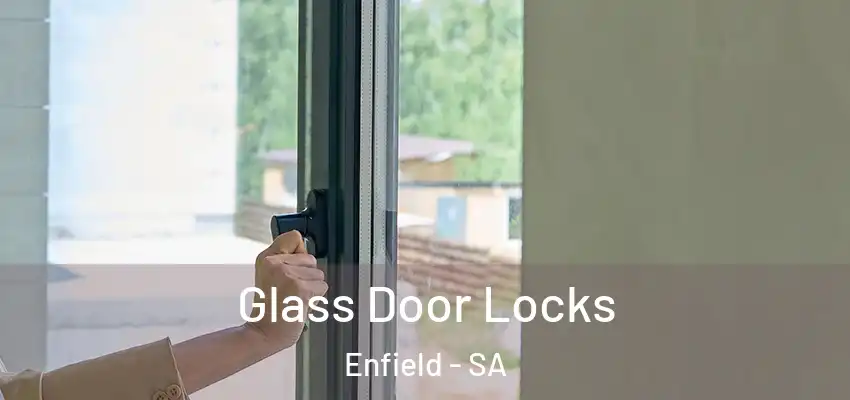  Glass Door Locks Enfield - SA