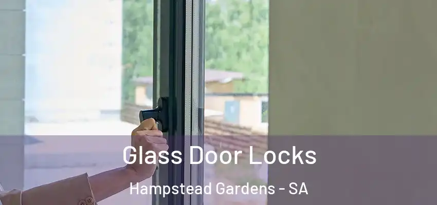 Glass Door Locks Hampstead Gardens - SA