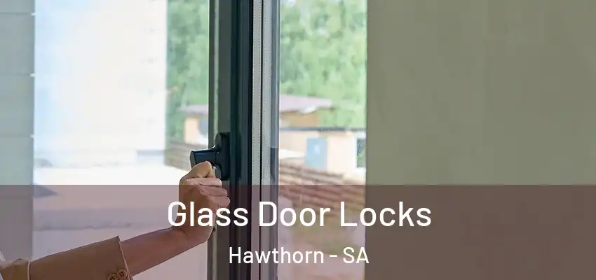 Glass Door Locks Hawthorn - SA