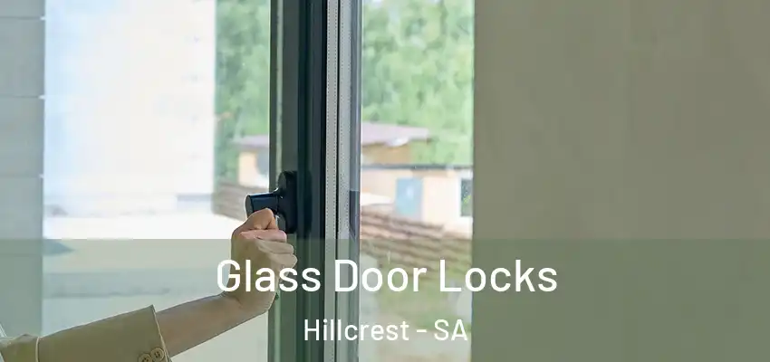 Glass Door Locks Hillcrest - SA
